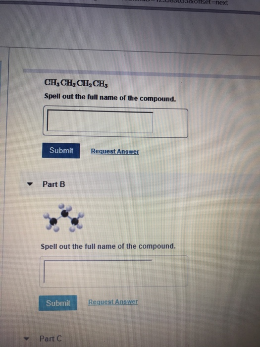 CH, CH, CH, CH Spell out the full name of the compound. Submit Request Answer Part B Spell out the full name of the compound.