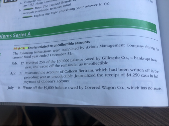 a. Compute and HJ. Heinz Comp Does The Limited Brands agge b. accounts receivable tumover ratio? Explain the logic underlying