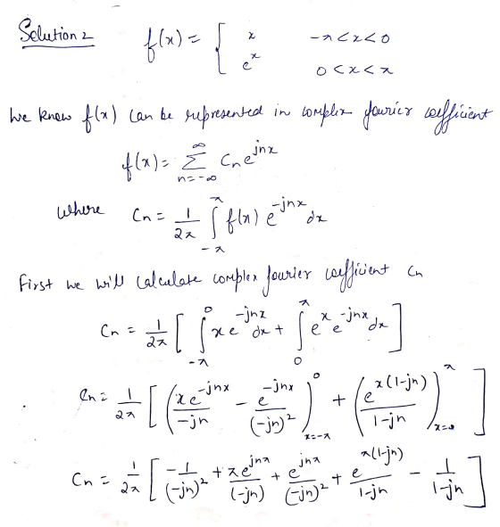 Selution 2 flx)=: *£r<o ocaca We know fla) can be represented in complex Jourier cefficient where cn = 1 find eine de first w
