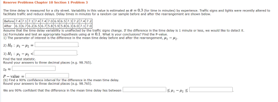 Reserve Problems Chapter 10 Section 1 Problem 3 The time delay is measured for a city street. Variability in this value is es