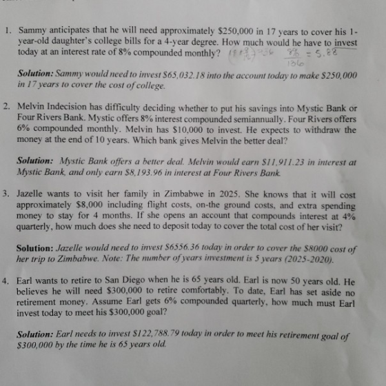 1. Sammy anticipates that he will need approximately $250,000 in 17 years to cover his 1- year-old daughters college bills f