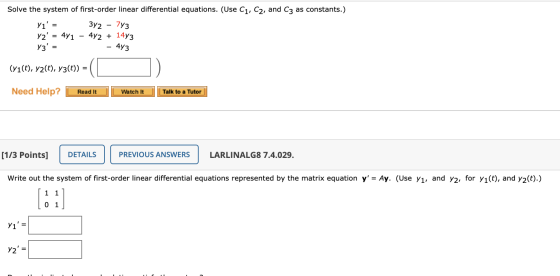 Solve the system of first-order linear differential equations. (Use C1, C2, and C3 as constants.) Y1 3y2 Y2 4y1 4y2 + 1473 7