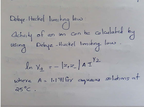 Debye Hackel limhag las Con be colaulat law ofo Achvily Debye -Huckel limhng an lm Y2 12AT Rn V soluhons at where A- 1.1 25°C