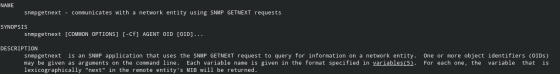 NAME snmpgetnext , communicates with a network entity using SNMP GETNEXT requests SYNOPSIS snmpgetnext [COMMON OPTIONS] [-Cf]