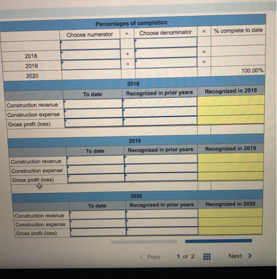 Percentages of completion Choose numerator + Choose denominator = % complete to date 2018 2019 2020 + + = = 100.00% 2018 Reco
