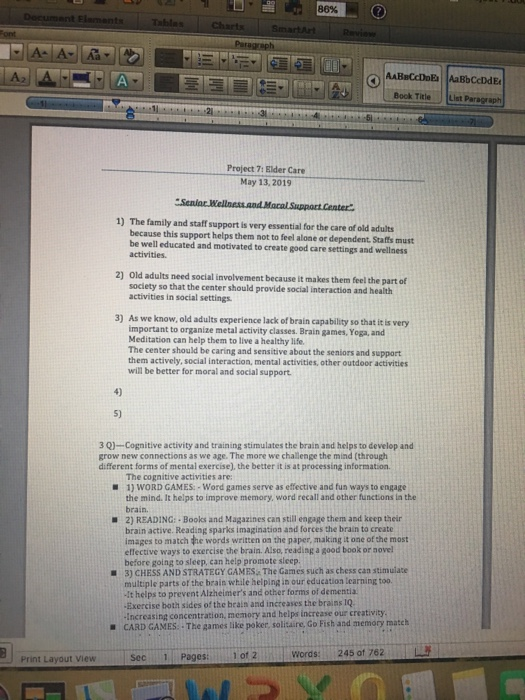 Bock Title List Paragraph Project 7: Elder Care May 13, 2019 1) The family and staff support is very essential for the care o