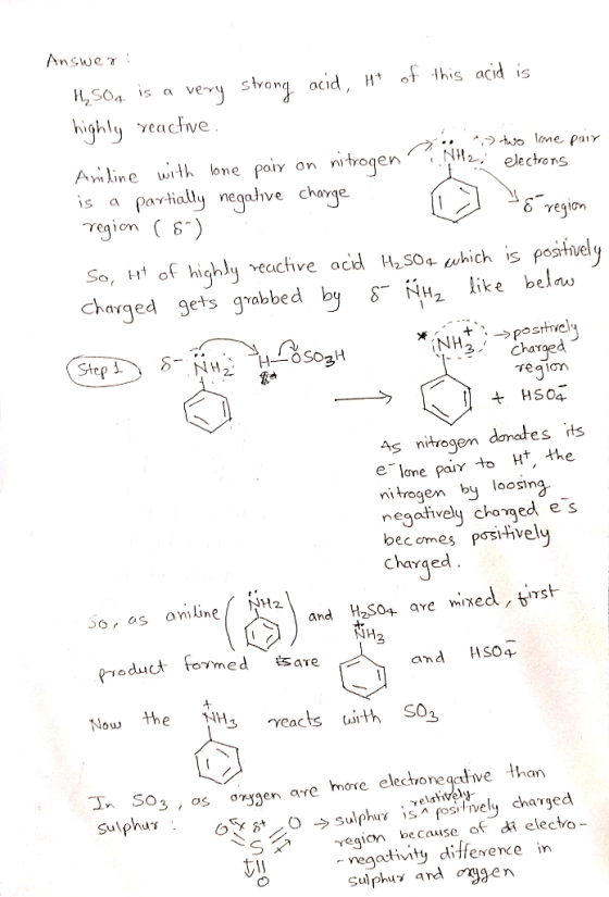 ig & region Answeri H.S04. is a very strong acid, Ht of this acid is highly reactive .:--> two lome pair Aniline with lone pa