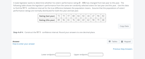 A state legislator wants to determine whether his voters performance rating (0 - 100) has changed from last year to this yea