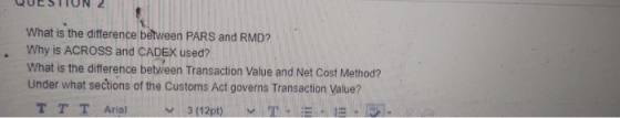 What is the difference between PARS and RMD? Why is ACROSS and CADEX used? What is the difference between Transaction value a