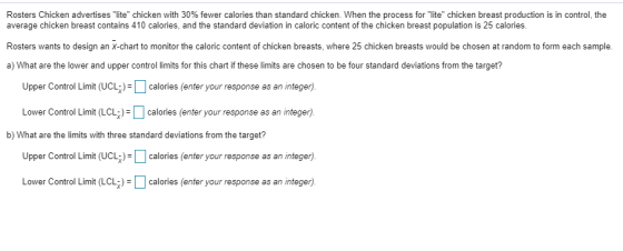 Rosters Chicken advertises lite chicken with 30% fewer calories than standard chicken when the process for The chicken breas