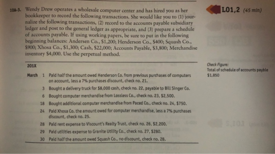 L01,2 (45 min) 10A-3. Wendy Drew operates a wholesale computer center and has hired you as her bookkeeper to record the follo