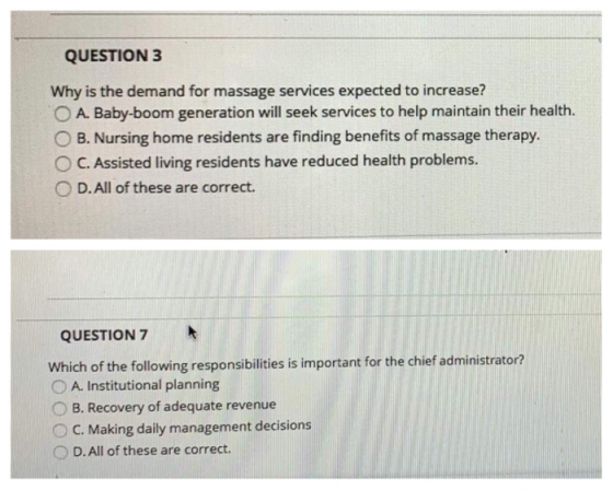 QUESTION 3 Why is the demand for massage services expected to increase? O A. Baby-boom generation will seek services to help