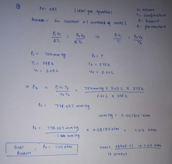 PV DRT (Ideal gau euahon | V: Volum Te temperatur tor-ce- for conutant n numbers a mole) RTi R T2 Ti Pi = 724 mm Hg Ti=298K T2273 V:3.0SL V2 Ta Imm Hg 0,001316 .qtm PinoPa P2 102 a+m is correc+
