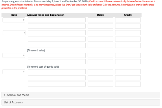 Prepare any journal entries for Blossom on May 2, June 1, and September 30, 2020. (Credit account titles are automatically in
