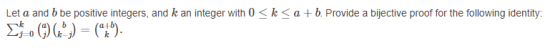 Let a and b be positive integers, and k an integer with O k<ab. Provide a bijective proof for the following identity