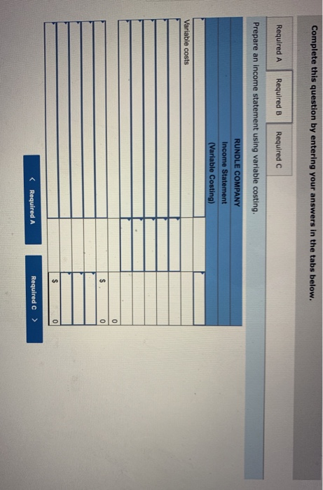Complete this question by entering your answers in the tabs below. Required A Required B Required Prepare an income statement