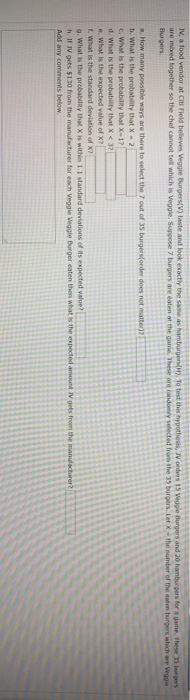 IV, a food vendor at its Field believes Veggie Burgers ) laste and look exactly the same as hamburgers (). To test this hypot
