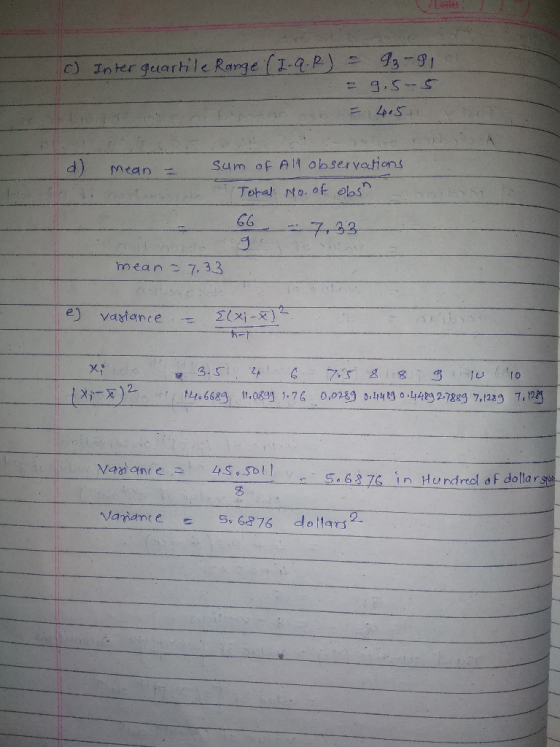 c) Inter quartile Range (I.Q.R) - = = 93-91 9.5- 5 4.5 ) Mean - Sum of All observations (Toral No. of obsn 7-33 mean - 733 le