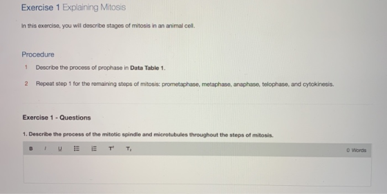 Exercise 1 Explaining Mitosis In this exercise, you will describe stages of mitosis in an animal cell. Procedure 1 Describe t