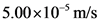5.00x10 m/s
