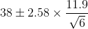 38 \pm 2.58\times \frac{11.9}{\sqrt 6}