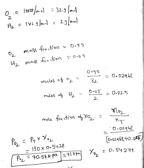 o C | 6x29]mo) H2 = 162 g/m2 = 32g mil 2g/mol 2 E mass fraction - 20.95 no H₂ mass fraction 20:05 0-95 0.02968 moles of 2 32