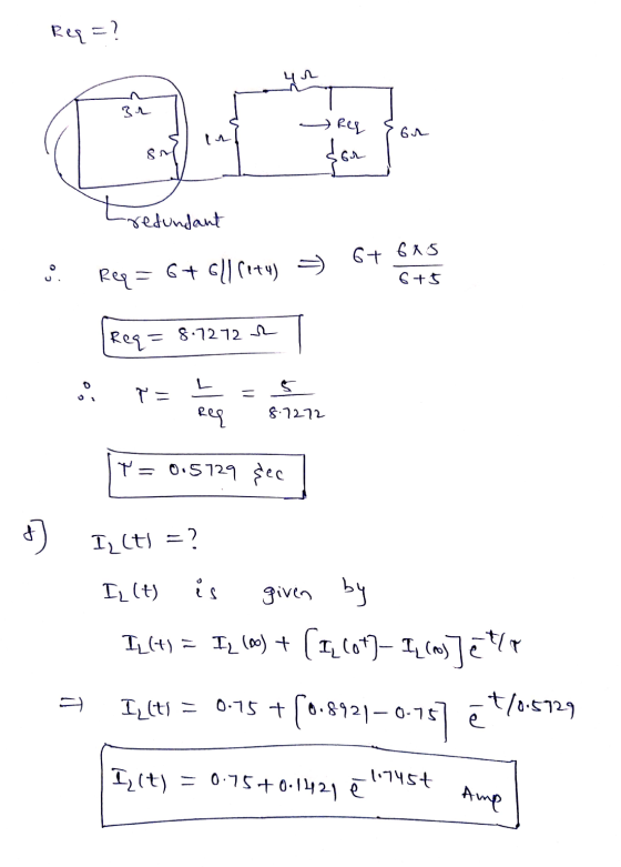 Req=? 4r 32 - Ref Ear redundant Req = 6+ 6/1 (+y) = 6+ 645 Req = 8.7212 21 :: Parent P= 0.5729 sec d) Iz(t) = ? IĮ (t) is giv