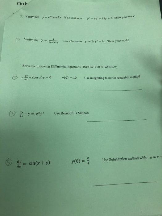 Ord Verify that y - ecos 2x is a solution to -6y +13yo Verify thaty is a solution to y 2x o. Show your work! Solve the foll