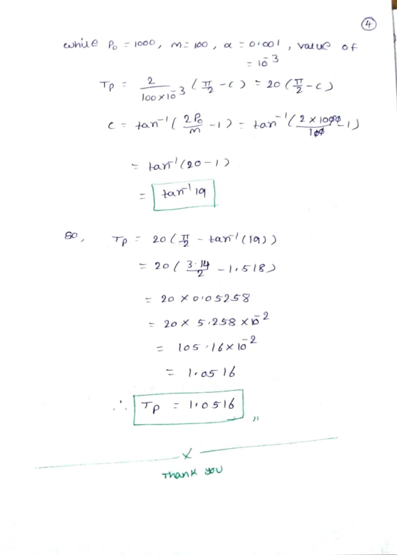 while Pc = 1000, M: 100, a01001, Value of -103 TP 2 31-0) = 20 (c) Joo 10 catan ( 2 P 12- tan(2x loge is 100 = tant! (20-12