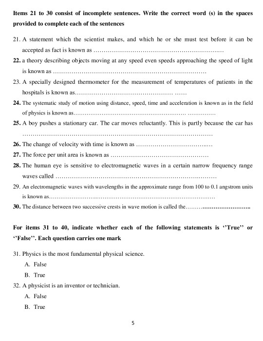 Items 21 to 30 consist of incomplete sentences. Write the correct word (s) in the spaces provided to complete each of the sen