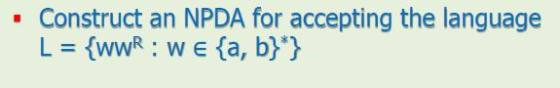 Construct an NPDA for accepting the language L =