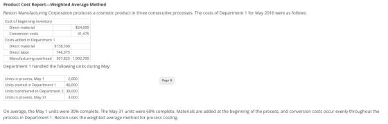 Product Cost Report–Weighted Average Method Reston Manufacturing Corporation produces a cosmetic product in three consecutive