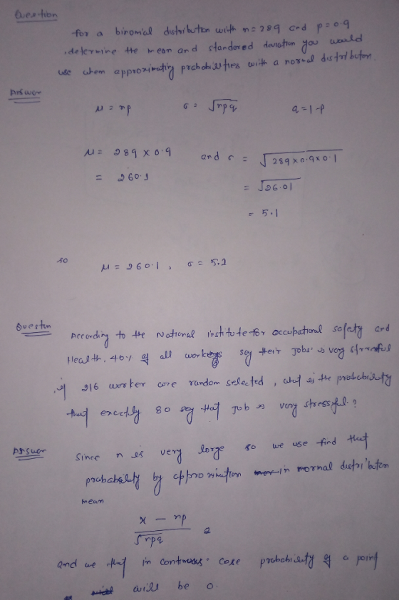 Question for a binomial distribution with n=289 and p=0.9 determine the mean and standored deviction you would use whem appro