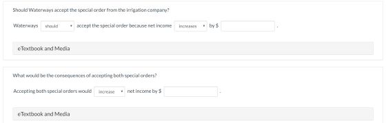 Should Waterways accept the special order from the irrigation company? by $ Waterways accept the special order because net in