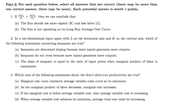 Part 2: For each question below, select all answers that are correct (there may be more than one correct answer, there may be