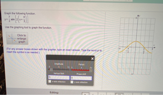 Graph the following function, 7 y=sin Use the graphing tool to graph the function. Click to enlarge graph (For any answer box