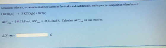 Potassium chlorate, a common oxidizing agent in fireworks and matchheads, undergoes decomposition when heated: 4 KCIO3(s) + 3
