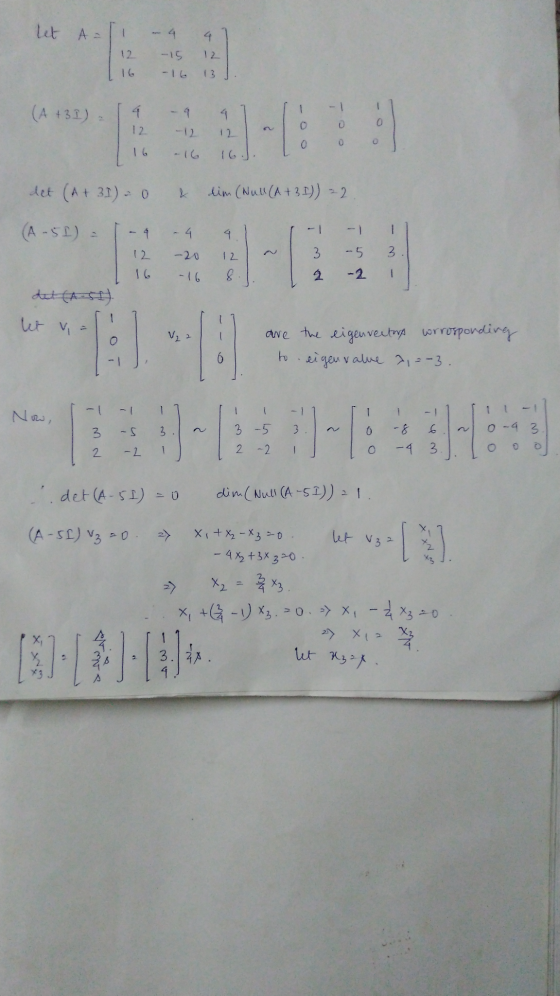 let A= 1 12 16 - 4 - 15 -16 4 ] 12 13 J. (A +31) - 1 4 -4 47 -12 12 0 0 -16 16.1.100 det (A + 3) = 0 & lim (Null (A +3I)) = 2