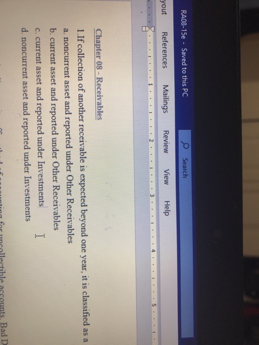 RA08-15e - Saved to this PC Search yout References View Mailings 1 Review .2 Help 3 . 4 .5 Chapter 08 - Receivables 1.If coll