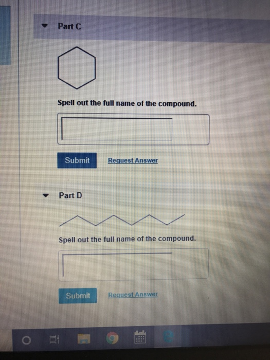 Part Spell out the full name of the compound. Submit Request Answer OLI: (11 Part D Spell out the full name of the compound.