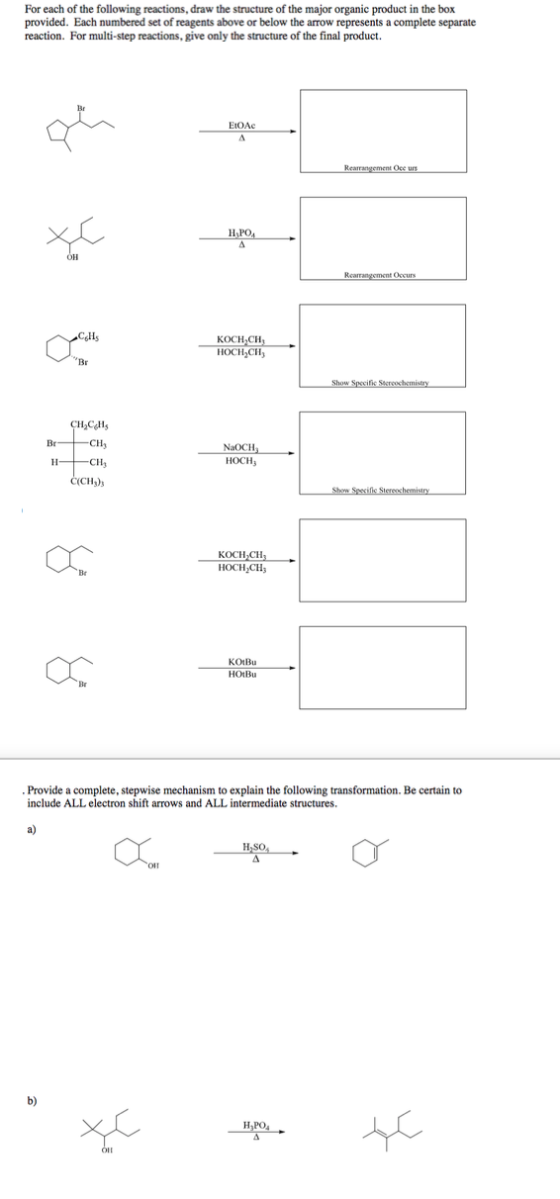 For each of the following reactions, draw the structure of the major organic product in the box provided. Each numbered set o