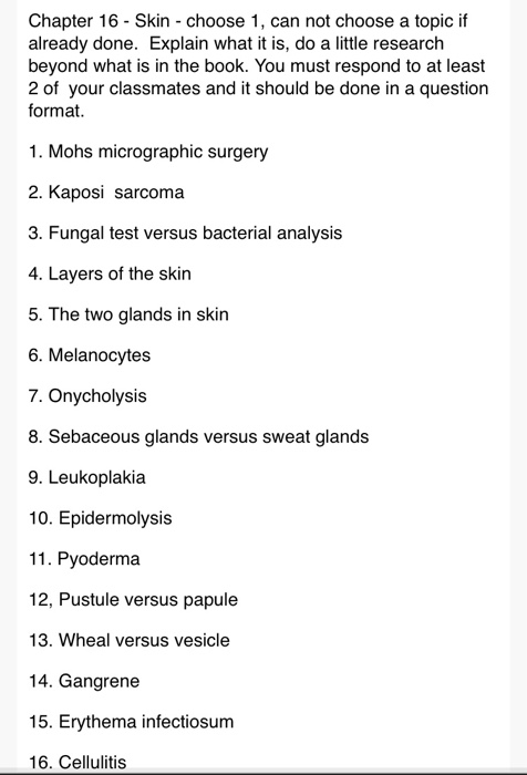 Chapter 16 - Skin - choose 1, can not choose a topic if already done. Explain what it is, do a little research beyond what is