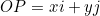 \small OP = xi+yj