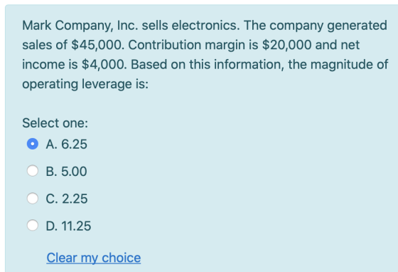 Mark Company, Inc. sells electronics. The company generated sales of $45,000. Contribution margin is $20,000 and net income i