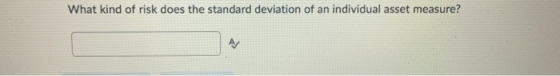 What kind of risk does the standard deviation of an individual asset measure?