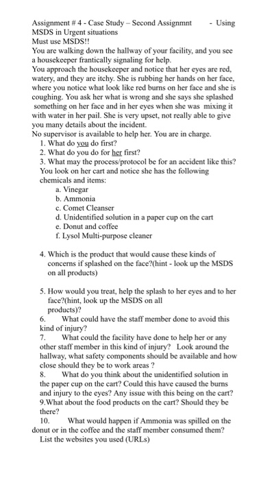 Assignment # 4-Case Study-Second Assignmnt -Using MSDS in Urgent situations Must use MSDS!! You are walking down the hallway