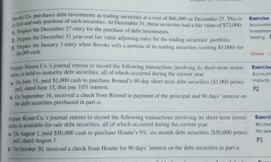 Stacks Co purchas is first and only purchas a purchases debt investments as trading securities at a cost of $66.000 on Decemb