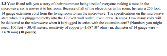 2.3 Your friend tells you a story of their roommate being tired of everyone making a mess in the microwave, so he moves it to