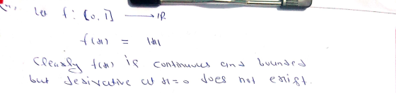 les fico.i] IR fia = HI Clearly too is continuous and bounded but Jenivative ut Heo does not enist.