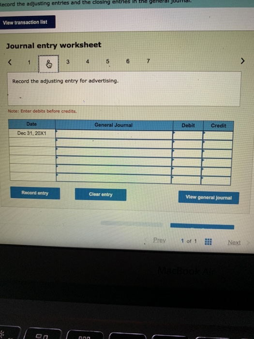 Record the adjusting entries and the closing entries in the View transaction list Journal entry worksheet < 1 3 5 6 7 > Recor